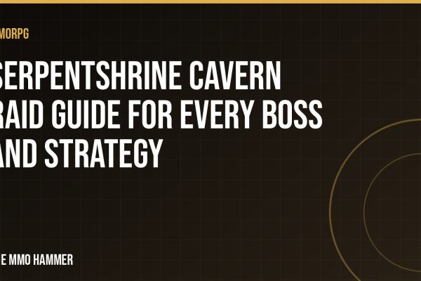 Serpentshrine Cavern Raid Guide for Every Boss and Strategy
