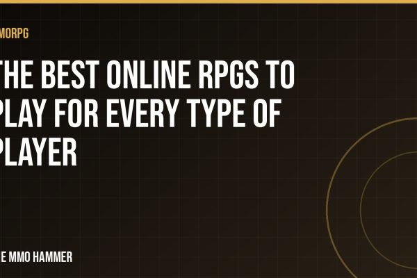 The Best Online RPGs to Play for Every Type of Player